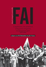 FAI ιβηρική αναρχική ομοσπονδία: η οργάνωση του ισπανικού κινήματος στα προεμφυλιακά χρόνια (1927-1936), β' έκδοση