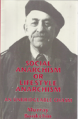 SOCIAL ANARCHISM OR LIFESTYLE ANARCHISM: AN UNBRIDGEABLE CHASM