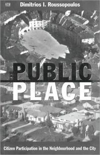 PUBLIC PLACE: Citizen PArticipation in the Neighbourhood and the City