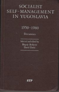 SOCIAL SELF-MANAGEMENT IN YUGOSLAVIA: 1950-1980 Documents
